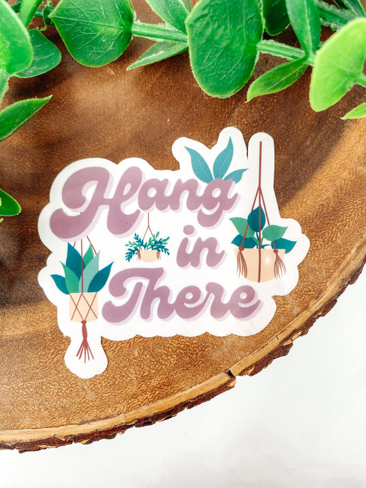Hang In There Plant Sticker